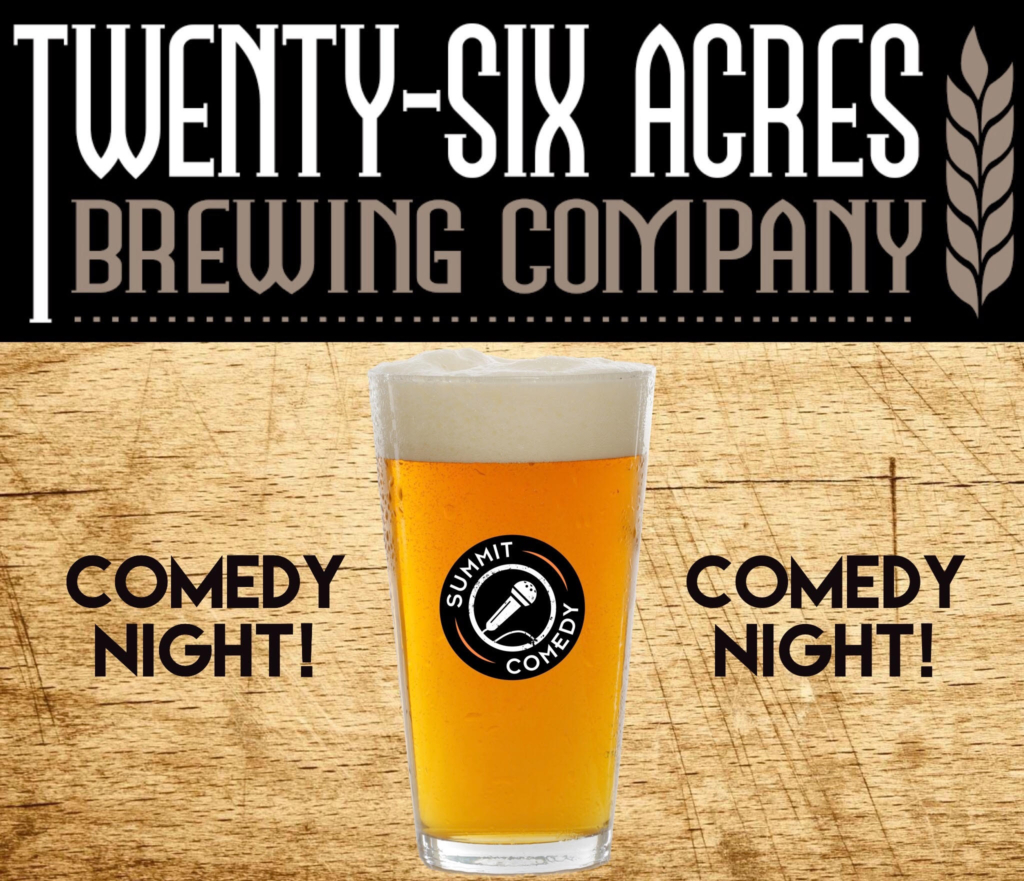 Twenty-Six Acres Brewing Co. Comedy Nights | 26 Acres | Comedians